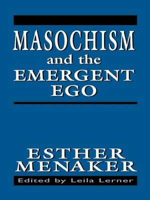 cover image of Masochism and the Emergent Ego